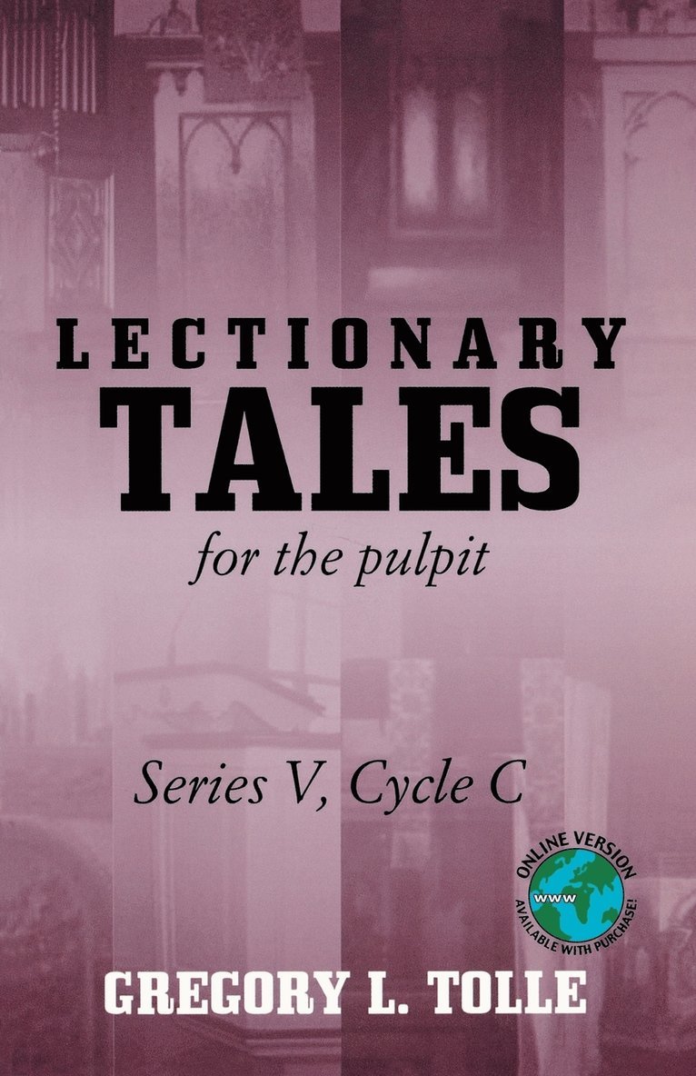 Gregory L Tolle, Gregory L. Tolle - Lectionary Tales for the Pulpit, Series V, Cycle C, Häftad