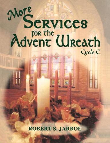 bokomslag More Services for the Advent Wreath: Cycle C