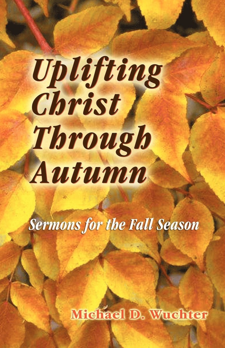 Uplifting Christ Through Autumn 1