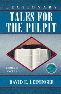 bokomslag Lectionary Tales for the Pulpit, Series VI, Cycle A