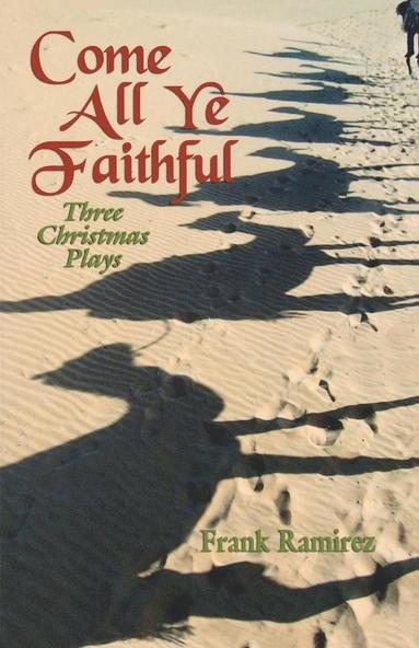 Frank Ramirez - Come All Ye Faithful, Häftad
