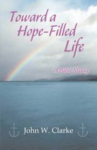 bokomslag Toward a Hope-Filled Life