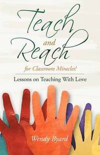 bokomslag Teach and Reach for Classroom Miracles
