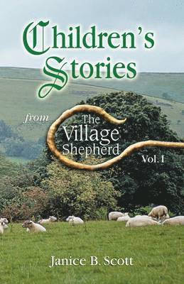 bokomslag Children's Stories from the Village Shepherd, Vol 1