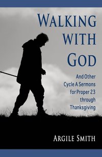 bokomslag Walking with God and Other Cycle a Sermons for Proper 23 Through Thanksgiving