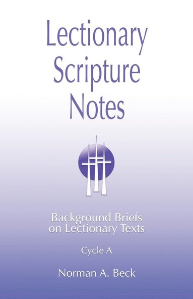 bokomslag Lectionary Scripture Notes, Cycle A