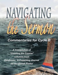 bokomslag Navigating the Sermon for Cycle B of the Revised Common Lectionary