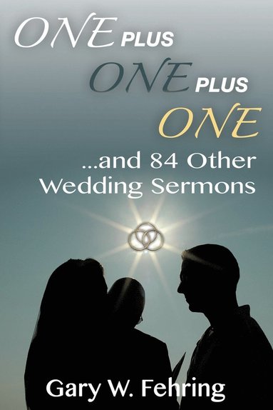 bokomslag One Plus One Plus One and 84 Other Wedding Sermons