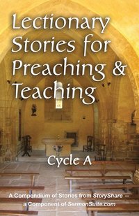 bokomslag Lectionary Stories for Preaching and Teaching, Cycle a