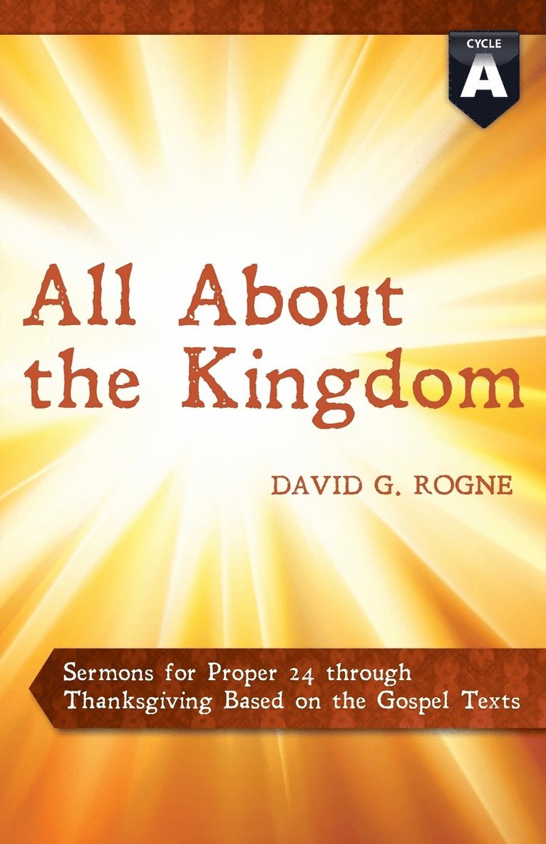 David G Rogne, David G. Rogne - All about the Kingdom, Häftad