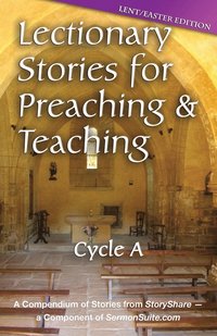 bokomslag Lectionary Stories for Preaching and Teaching, Cycle a - Lent / Easter Edition