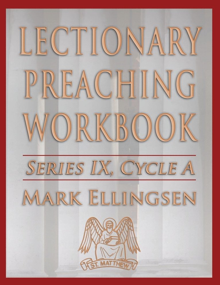 Lectionary Preaching Workbook, Series IX, Cycle a 1