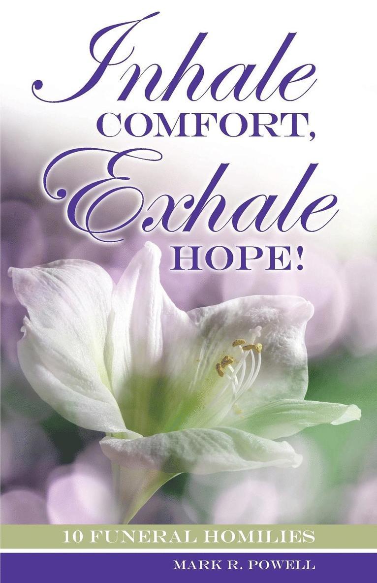 Inhale Comfort, Exhale Hope! 1