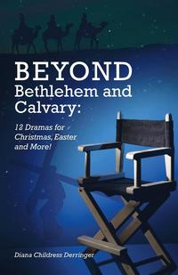 bokomslag Beyond Bethlehem and Calvary