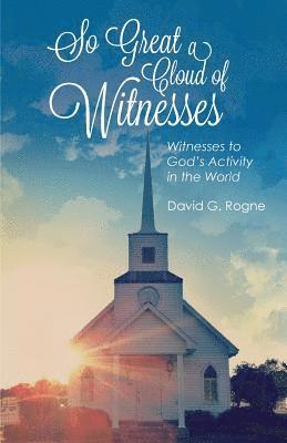 So Great A Cloud of Witnesses 1