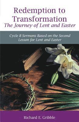 Redemption To Transformation The Journey of Lent and Easter 1