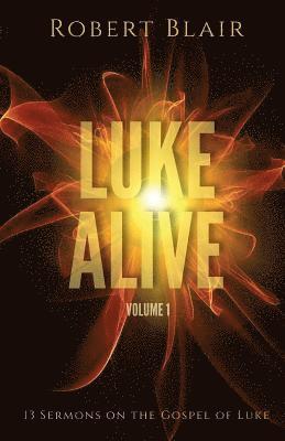 Robert Blair - Luke Alive Volume 1, Häftad