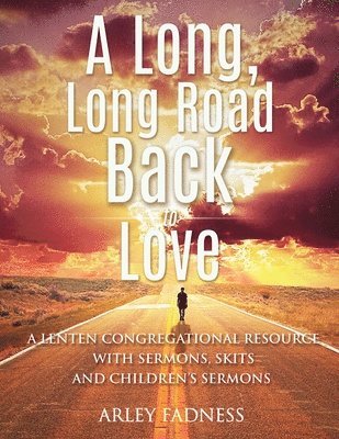 bokomslag A Long, Long Road Back to Love