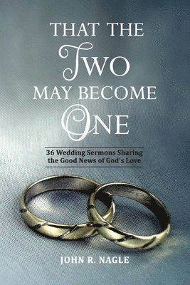 bokomslag That The Two May Become One