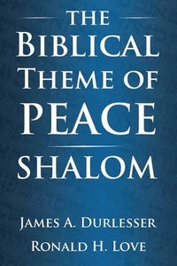 bokomslag The Biblical Theme of Peace / Shalom