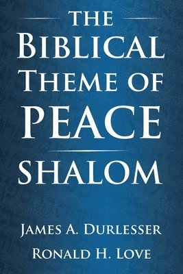 The Biblical Theme of Peace / Shalom 1
