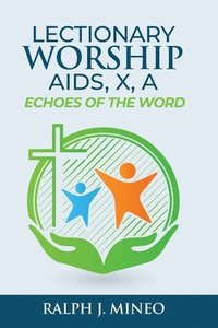 bokomslag Lectionary Worship Aids, Echoes of the Word