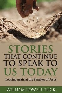 bokomslag Stories That Continue to Speak To Us Today