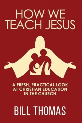How We Teach Jesus 1