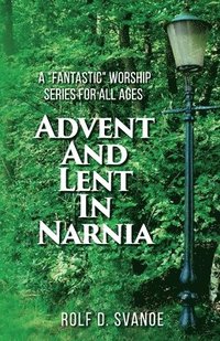 bokomslag Advent and Lent in Narnia