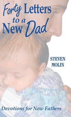 40 Letters to a New Dad 1