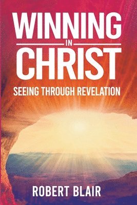 Robert Blair - Winning in Christ, Häftad