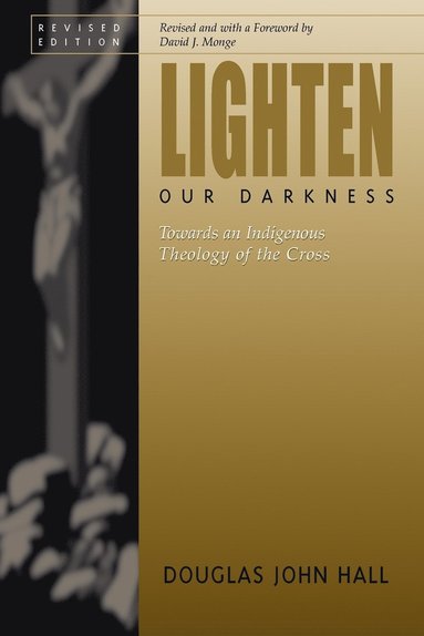 David Monge, Douglas John Hall - Lighten Our Darkness, Häftad