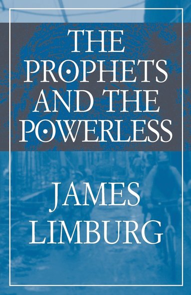 James Limburg - Prophets and the Powerless, Häftad