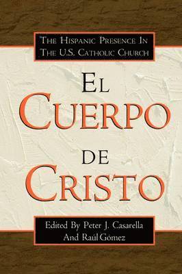 Peter Casarella, Raul Gomez - El Cuerpo de Cristo, Häftad