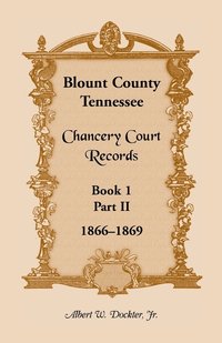 bokomslag Blount County, Tennessee, Chancery Court Records