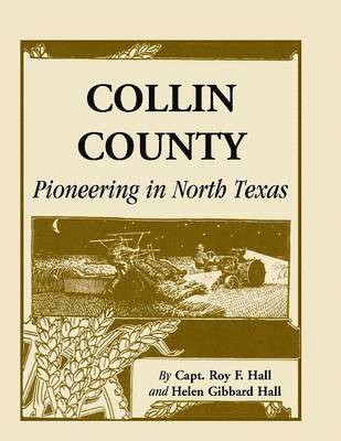 Roy F Hall, Helen Gibbard Hall - Collin County, Inbunden. Tillgänglighet: Lägg i varukorg
