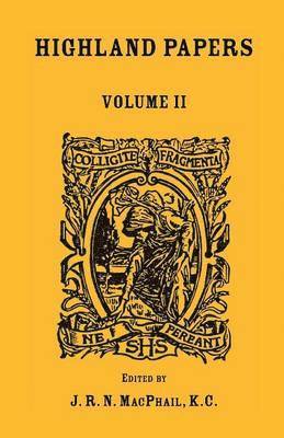 J R N MacPhail, J. R. N. MacPhail, J. R. N. Macphail - Highland Papers, Volume II, Häftad