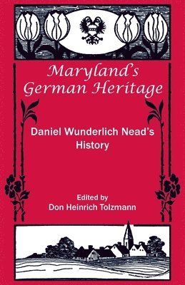 Don Heinrich Tolzmann - Maryland's German Heritage, Häftad