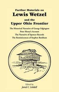 bokomslag Further Materials on Lewis Wetzel and the Upper Ohio Frontier