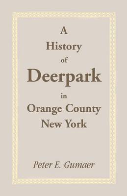 bokomslag History of Deerpark in Orange County, New York