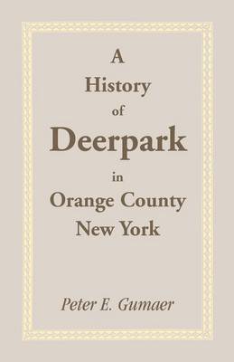 A History of Deerpark in Orange County, New York 1