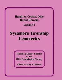 bokomslag Hamilton County, Ohio, Burial Records, Vol. 8
