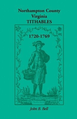 bokomslag Northampton County, Virginia Tithables, 1720-1769
