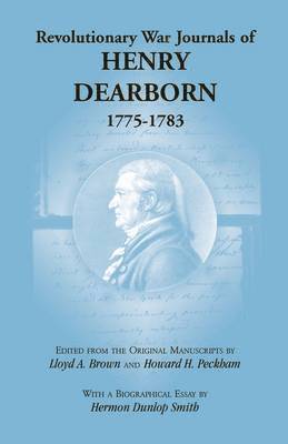 Lloyd A Brown, Howard H Peckham - Revolutionary War Journals of Henry Dearborn, 1775-1783, Häftad