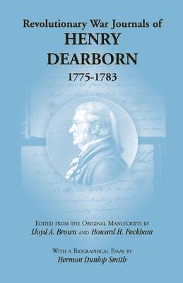 Revolutionary War Journals of Henry Dearborn, 1775-1783 1