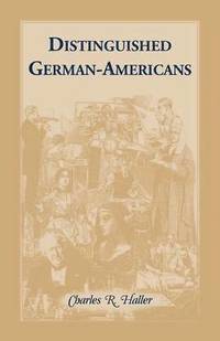 bokomslag Distinguished German-Americans
