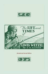 bokomslag Life and Times of Lewis Wetzel