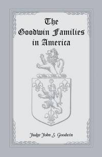 bokomslag The Goodwin Families in America