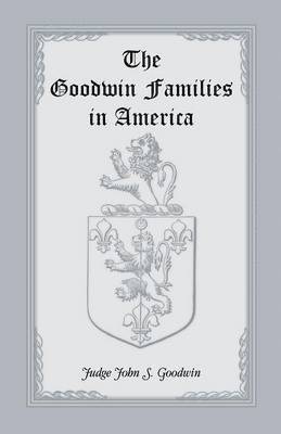 The Goodwin Families in America 1