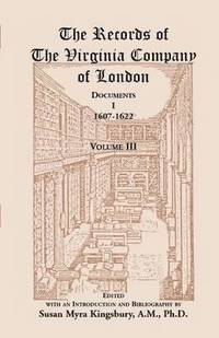 bokomslag The Records of the Virginia Company of London, Volume 3